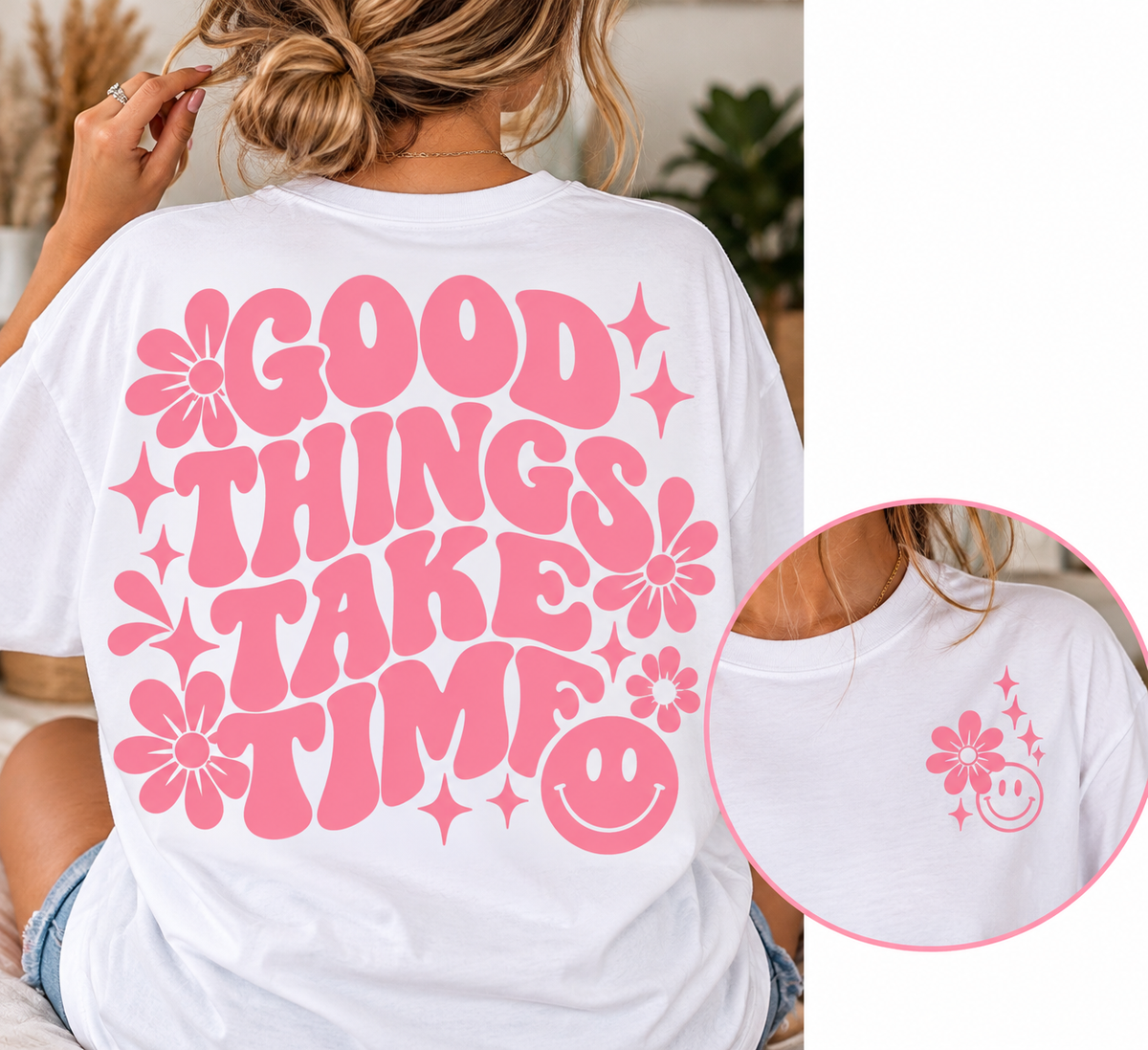 Good Things Take Time Graphic Tee